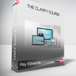 Ray Edwards - The Clarity Course