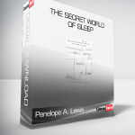 Penelope A. Lewis - The Secret World of Sleep