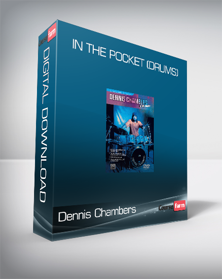 Dennis Chambers - In The Pocket (Drums)