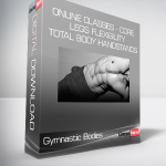Gymnastic Bodies - Online Classes - Core Legs Flexibility Total Body Handstands