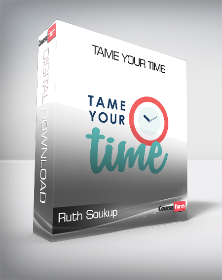 Ruth Soukup - Tame Your Time