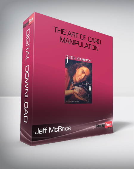 Jeff McBride - The Art of Card Manipulation