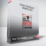 Nick Tumminello - Your Workout PERFECTED