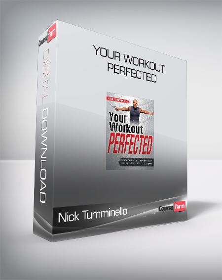 Nick Tumminello - Your Workout PERFECTED