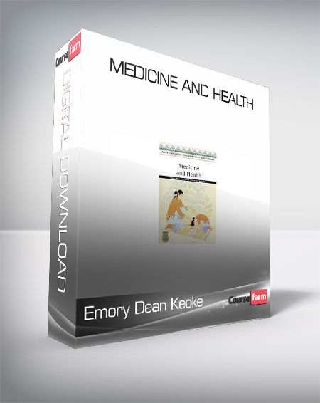 Emory Dean Keoke - Medicine and Health