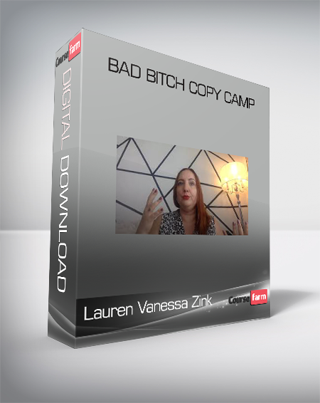 Lauren Vanessa Zink - Bad Bitch Copy Camp