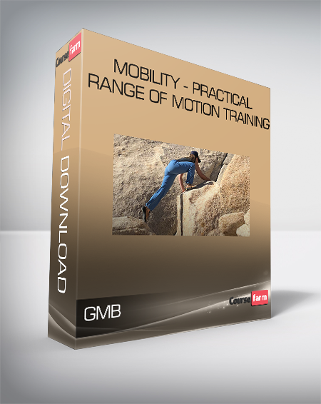 GMB - Mobility - Practical Range of Motion Training