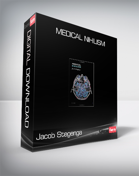 Jacob Stegenga - Medical Nihilism