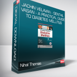 Nihal Thomas & Nitin Kapoor - Jachin Velavan - Senthil Vasan - A Practical Guide to Diabetes Mellitus - 7th Edition