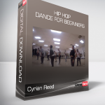 Cyrian Reed - Hip Hop Dance For Beginners