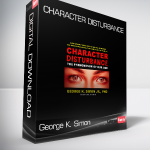 George K. Simon - Character Disturbance