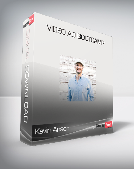Kevin Anson - Video Ad Bootcamp