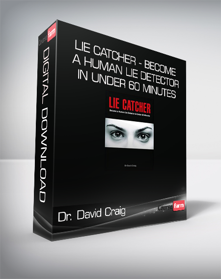Dr. David Craig - Lie Catcher - Become a human lie detector in under 60 minutes