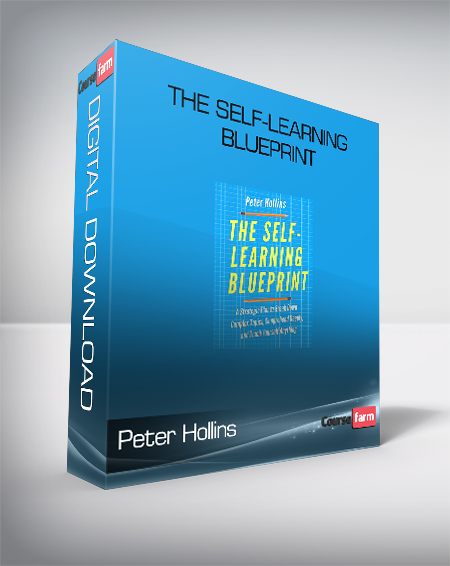Peter Hollins - The Self-Learning Blueprint