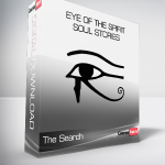 The Search - Eye of the Spirit - Soul Stories