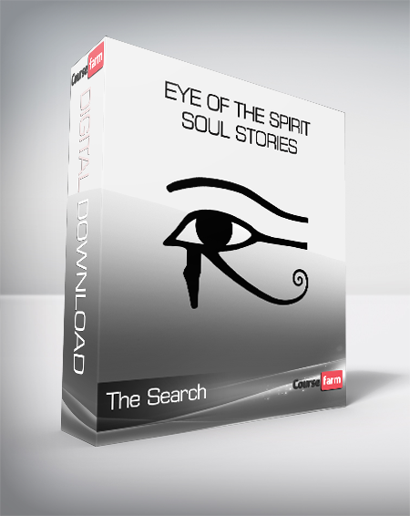 The Search - Eye of the Spirit - Soul Stories