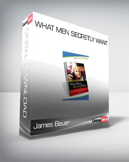 James Bauer - What Men Secretly Want