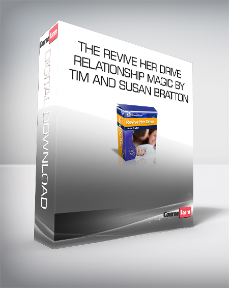 The Revive Her Drive - Relationship Magic by Tim and Susan Bratton ...