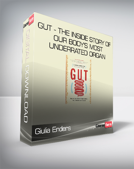 Giulia Enders - Gut - The Inside Story of Our Body's Most Underrated Organ