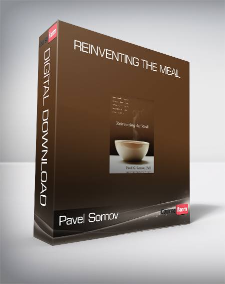 Pavel Somov - Reinventing the Meal