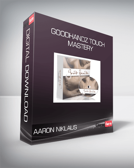 Aaron Niklaus - GoodHandz Touch Mastery