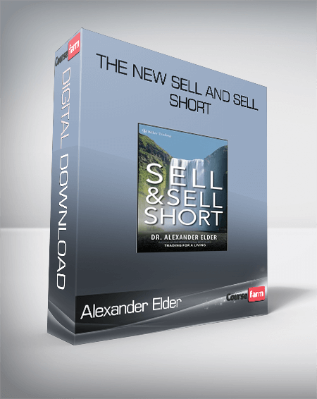 Alexander Elder - The New Sell and Sell Short