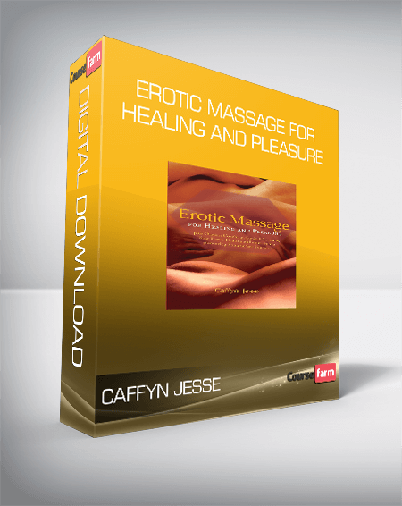 Caffyn Jesse - Erotic Massage for Healing and Pleasure