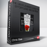 Chris Bale – The Gentlemen’s Guide to Effortless Seduction