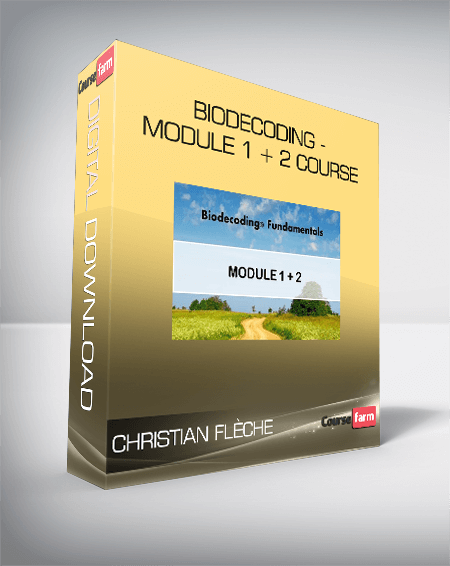 Christian Flèche - Biodecoding - Module 1 + 2 Course
