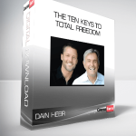 Dain Heer - The Ten Keys To Total Freedom