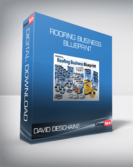 David Deschaine - Roofing Business Blueprint