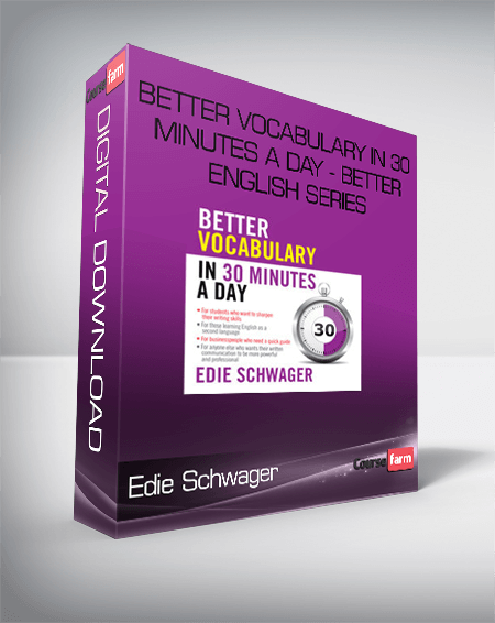 Edie Schwager - Better Vocabulary in 30 Minutes a Day - Better English Series