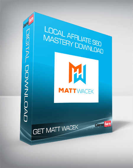 Get Matt Wacek – Local Affiliate SEO Mastery download