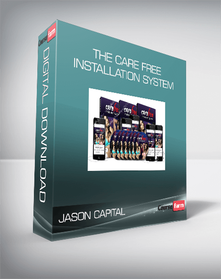 Jason Capital - The Care free Installation system