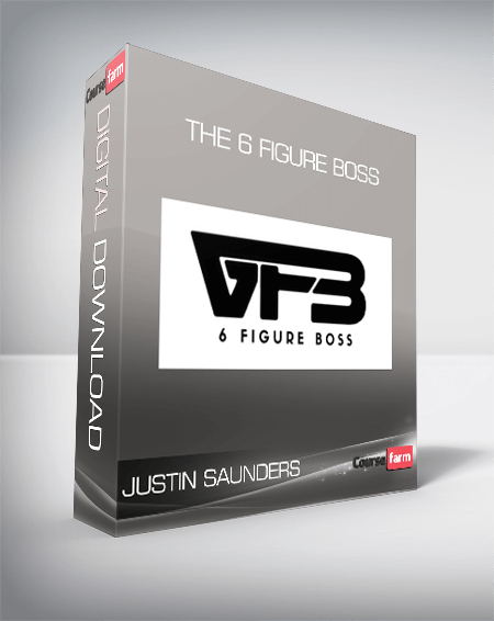 Justin Saunders – The 6 Figure Boss