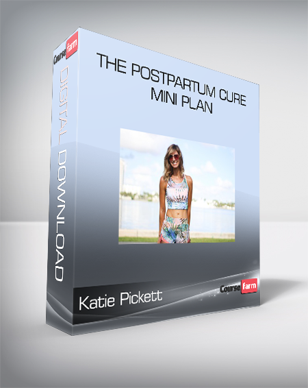 Katie Pickett - The Postpartum Cure MINI Plan