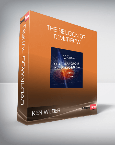 Ken Wilber - The Religion of Tomorrow