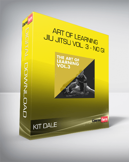 Kit Dale - Art of Learning Jiu Jitsu Vol. 3 - No Gi