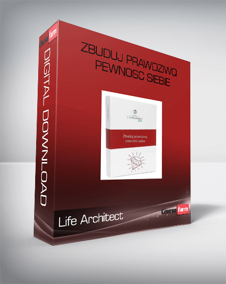 Life Architect – Zbuduj prawdziwq pewnosc siebie
