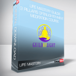 Life Mastery Guilds - 3 Pillars of Enlightenment meditation course