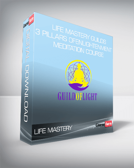 Life Mastery Guilds - 3 Pillars of Enlightenment meditation course
