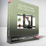 Mark Horner - Building Prana with Hatha Yoga