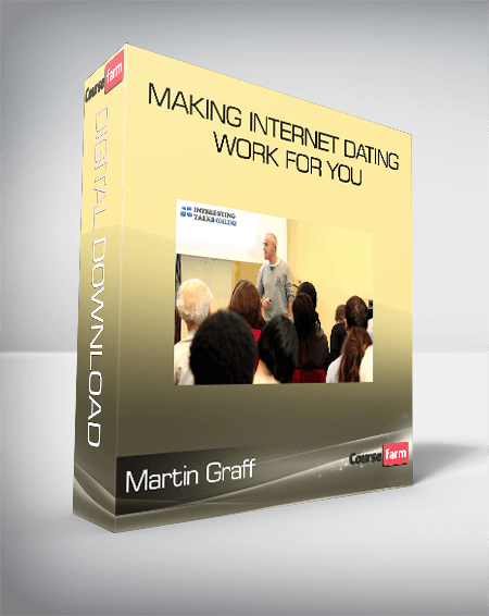 Martin Graff – Making Internet Dating Work for You