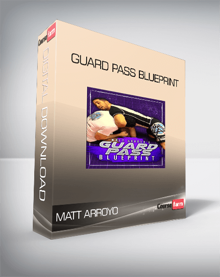 Matt Arroyo - Guard Pass Blueprint
