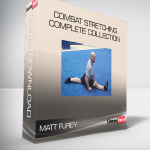 Matt Furey – Combat Stretching – Complete Collection