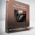 Meghan Callaway - The Ultimate Pull-up Program