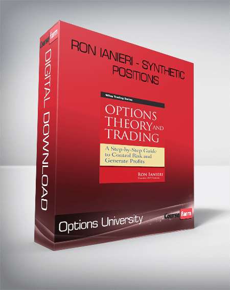 Options University - Ron Ianieri - Synthetic Positions
