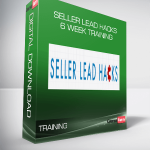 Seller Lead Hacks – 6 Week Training