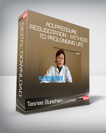 Tasnee Bunchien - Acupressure Resuscitation - Methods to Prolonging Life