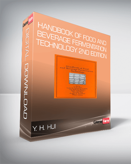 Y. H. Hui - Handbook of Food and Beverage Fermentation Technology 2nd Edition